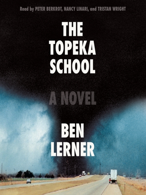 Title details for The Topeka School by Ben Lerner - Available
